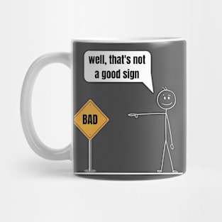 that's not a good sign Mug